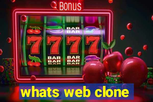 whats web clone